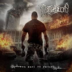 Fetal Decay : You Have No Choice